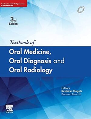Textbook Of Oral Medicine, Oral Diagnosis And Oral Radiology by Ongole