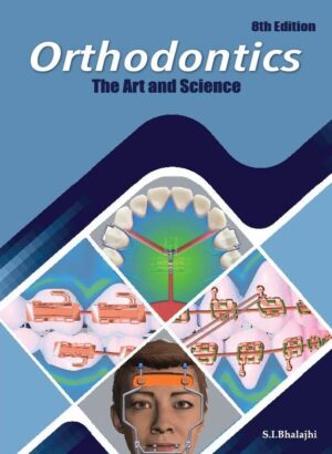 Bhalajhi Orthodontics The Art and Science 8th Edition 2022