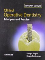 Clinical Operative Dentistry Principles And Practice By Ramya Raghu