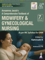 Annamma Jacob’s A Comprehensive Textbook of Midwifery & Gynecological Nursing