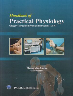 Handbook Of Practical Physiology by  Madanmohan Trakroo, lakshmi Jatiya