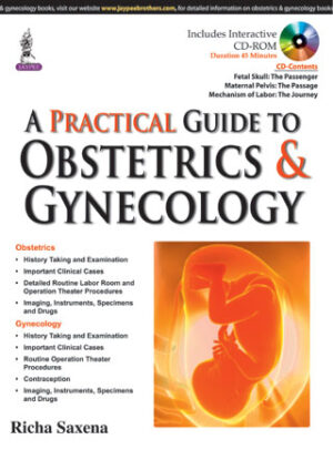 A Practical Guide to Obstetrics & Gynecology by Richa Saxena