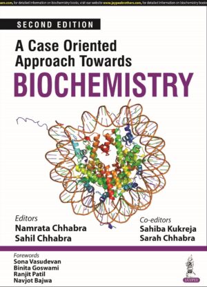 A Case Oriented Approach Towards Biochemistry by Namrata Chhabra,Sahil Chhabra