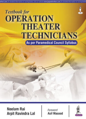 Textbook for Operation Theater Technicians by Neelam Rai