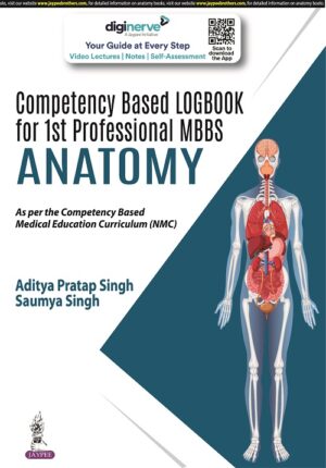 Competency Based Logbook for 1st Professional MBBS Anatomy by Aditya Pratap Singh