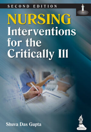 Nursing Interventions for the Critically Ill by Shuva Das Gupta