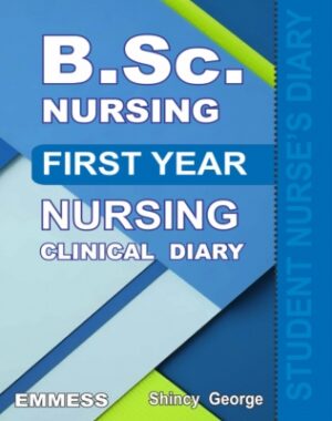 B.Sc. Nursing First Year Nursing Clinical Diary by Shincy George