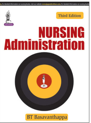 Nursing Administration by BT Basavanthappa