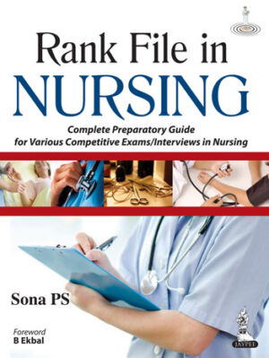 Rank File in Nursing (Complete Preparatory Guide for Various Competitive Exams/Interviews in Nursing) by Sona PS