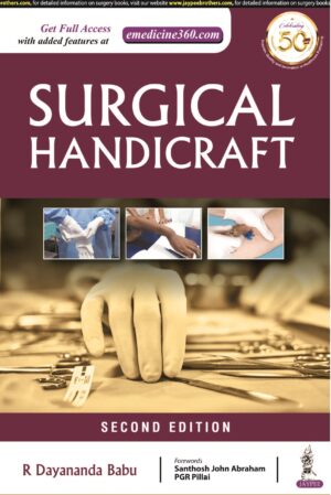 Surgical Handicrafts: Manual for Surgical Residents & Surgeons by R Dayananda Babu