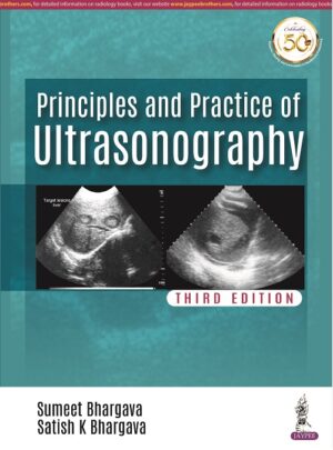 Principles and Practice of Ultrasonography by Sumeet Bhargava