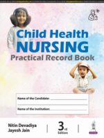 Child Health Nursing Practical Record Book by Nitin Devadiya