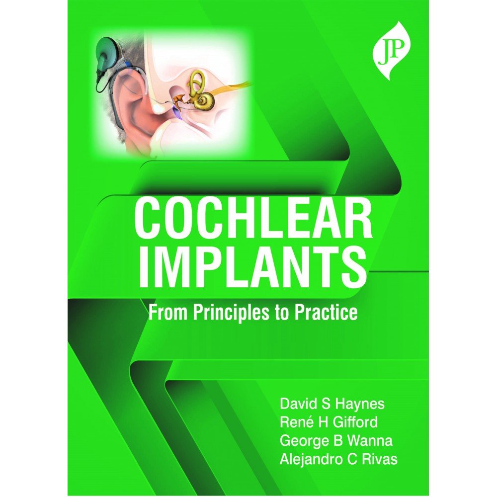 Cochlear Implants: From Principles to Practice