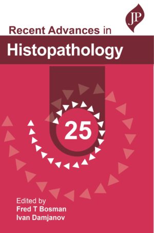 Recent Advances in Histopathology 25 by Fred T Bosman