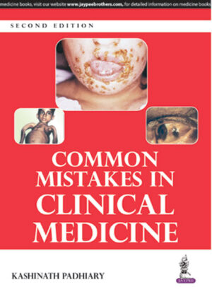 Common Mistakes in Clinical Medicine by Kashinath Padhiary