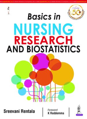 Basics in Nursing Research and Biostatistics by Sreevani Rentala