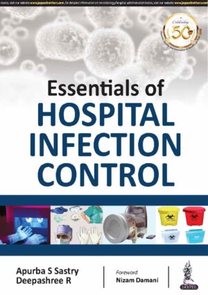 Essentials of Hospital Infection Control by Apurba S Sastry