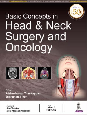 Basic Concepts in Head & Neck Surgery and Oncology by Krishnakumar Thankappan