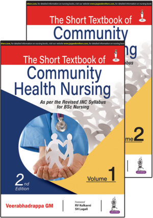 The Short Textbook of Community Health Nursing (2 Volumes) by Veerabhadrappa GM