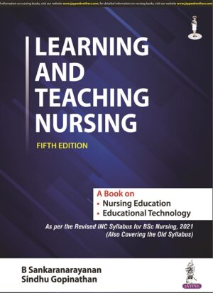 Learning and Teaching Nursing by B Sankaranarayanan