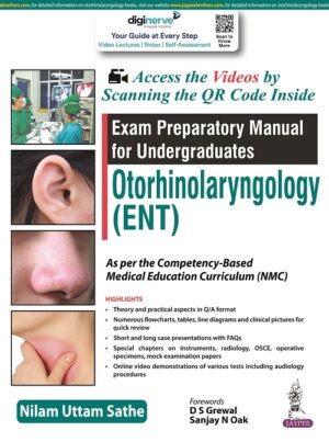 Exam Preparatory Manual for Undergraduates Otorhinolaryngology (ENT) by Nilam Uttam Sathe