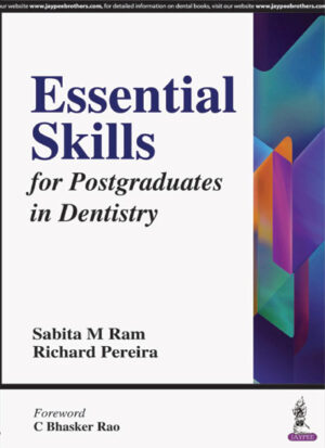 Essential Skills for Postgraduates in Dentistry by Sabita M Ram