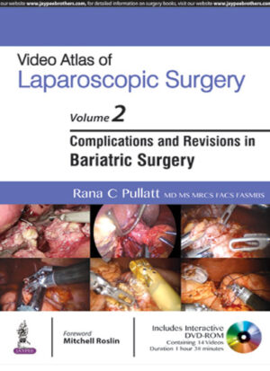 Video Atlas of Laparoscopic Surgery—Complications and Revisions in Bariatric Surgery (Vol. 2) Includes Interactive DVD-ROM by Rana C Pullatt