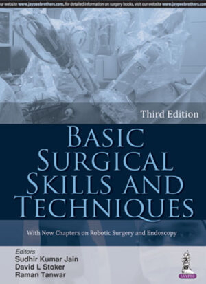 Basic Surgical Skills and Techniques by Sudhir Kumar Jain