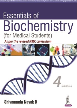 Essentials of Biochemistry (for Medical Students) by Shivananda Nayak B