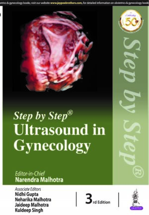 Step by Step Ultrasound in Gynecology by Narendra Malhotra