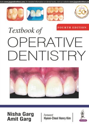 Textbook of Operative Dentistry by Nisha Garg