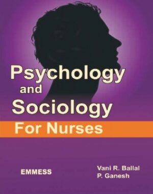 Psychology and Sociology For Nurses  by Vani R. Ballal P. Ganesh