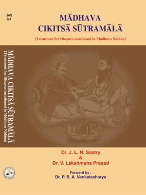 Madhava Cikitsa Sutramala by Dr. J. L. N. Sastry, Dr. V. Lakshman Prasad