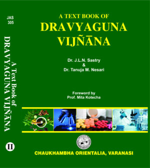 A Text Book of Dravyaguna Vijnana (Volume 2) by Dr. J. L. N. Sastry, Dr. Tanuja M. Nesari