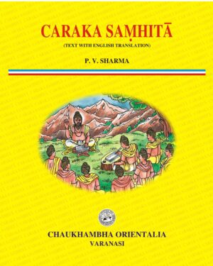 Caraka Samhita (4 volume set) by Prof. P. V. Sharma