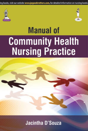 Manual of Community Health Nursing Practice by Jacintha D’ Souza