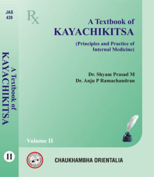 A Textbook of Kaya Chikitsa (Principles and Practice of Internal Medicine) (Vol. 2)