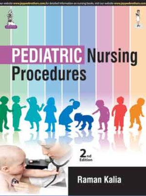 Pediatric Nursing Procedures by Raman Kalia