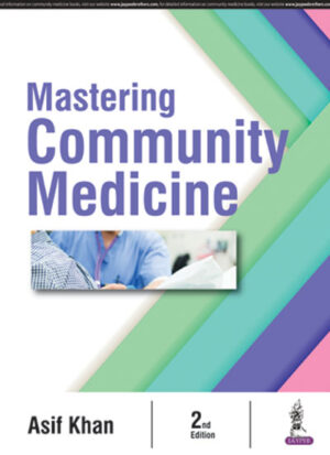 Mastering Community Medicine by Asif Khan