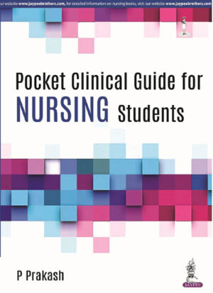 Pocket Clinical Guide for Nursing Students by P Prakash