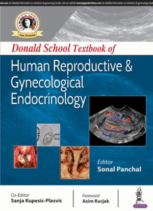 Donald School Textbook of Human Reproduction and Gynecological Endocrinology by  Sonal Panchal