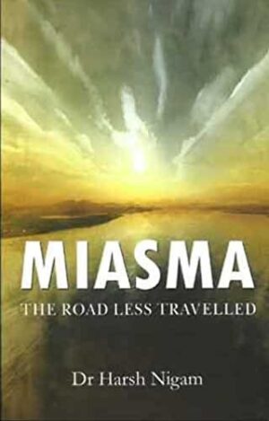 Miasma (The Road Less Travelled) by Dr Harsh Nigam