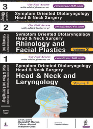 Symptom Oriented Otolaryngology—Head and Neck Surgery: Head & Neck and Laryngology (3 Volumes) by Randall P Morton