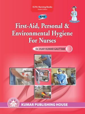 First Aid, Personal & Environmental Hygiene For Nurses By Dr. Vijay ...