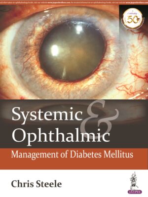 Systemic & Ophthalmic Management of Diabetes Mellitus by Chris Steele