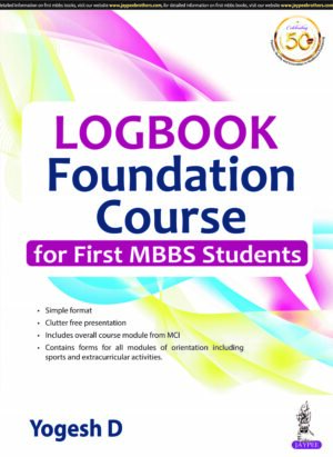 LOGBOOK Foundation Course for First MBBS Students by Yogesh D