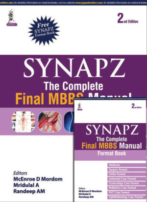 SYNAPZ: The Complete Final MBBS Manual (With Free SYNAPZ Format Book) by McEnroe D Mordom