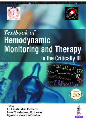 Textbook of Hemodynamic Monitoring and Therapy in the Critically Ill by  Atul Prabhakar Kulkarni