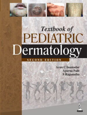 Textbook of Pediatric Dermatology by Arun C Inamadar