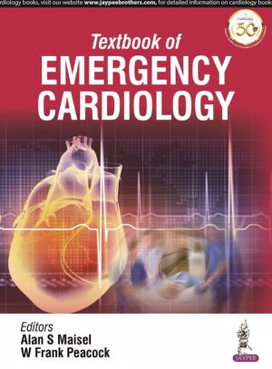 Textbook of Emergency Cardiology by Alan S Maisel